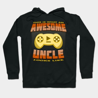 This Is What An Awesome Uncle Looks Like Gaming Console Hoodie